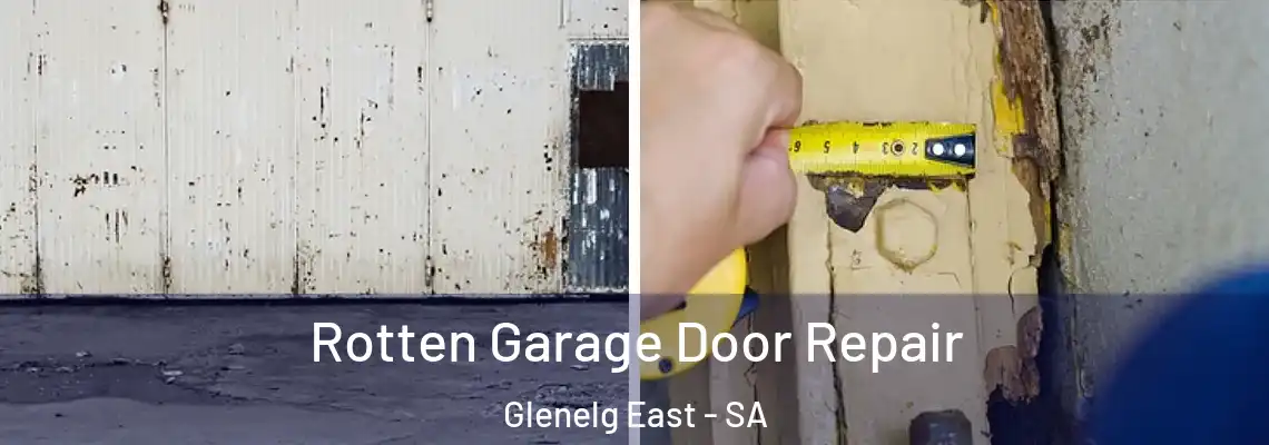 Rotten Garage Door Repair Glenelg East - SA