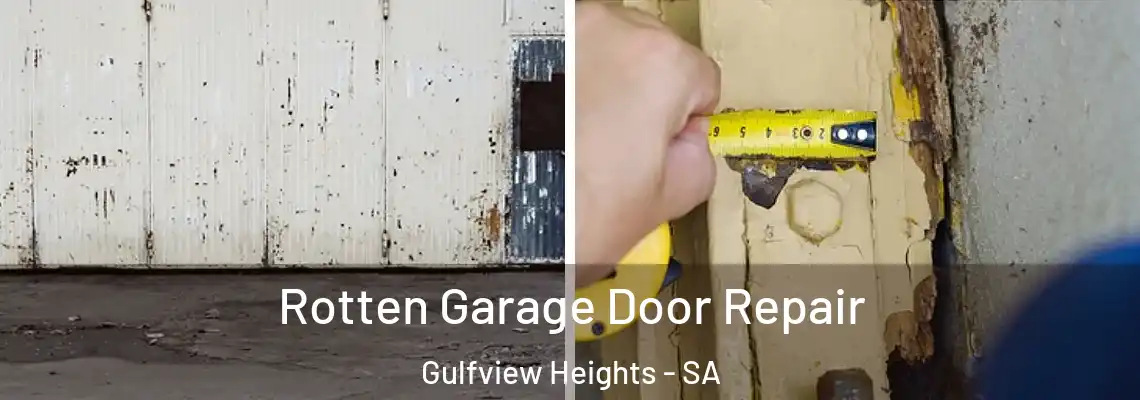 Rotten Garage Door Repair Gulfview Heights - SA