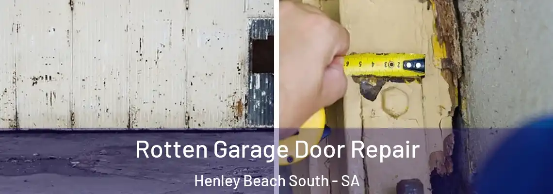 Rotten Garage Door Repair Henley Beach South - SA