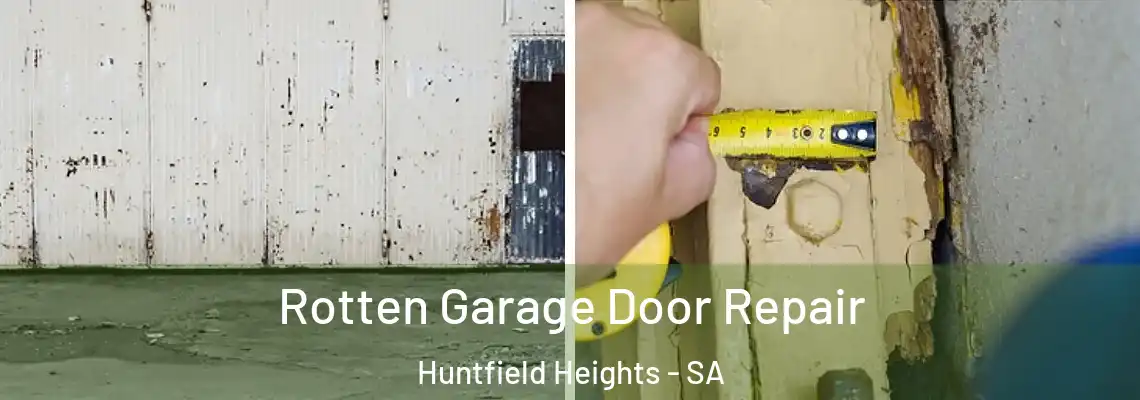 Rotten Garage Door Repair Huntfield Heights - SA