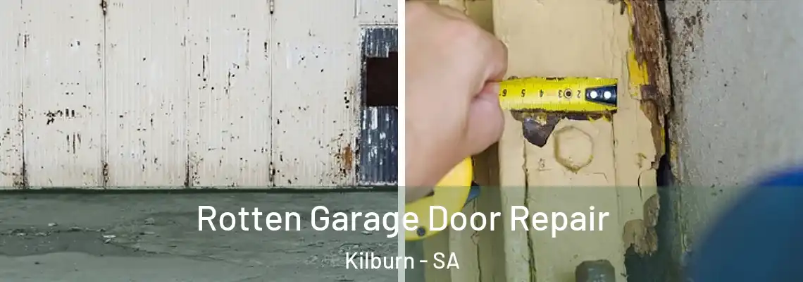 Rotten Garage Door Repair Kilburn - SA