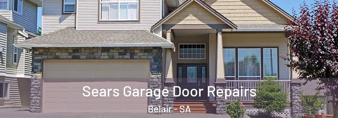 Sears Garage Door Repairs Belair - SA