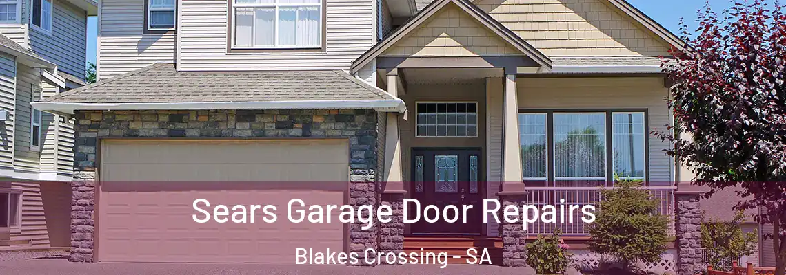 Sears Garage Door Repairs Blakes Crossing - SA