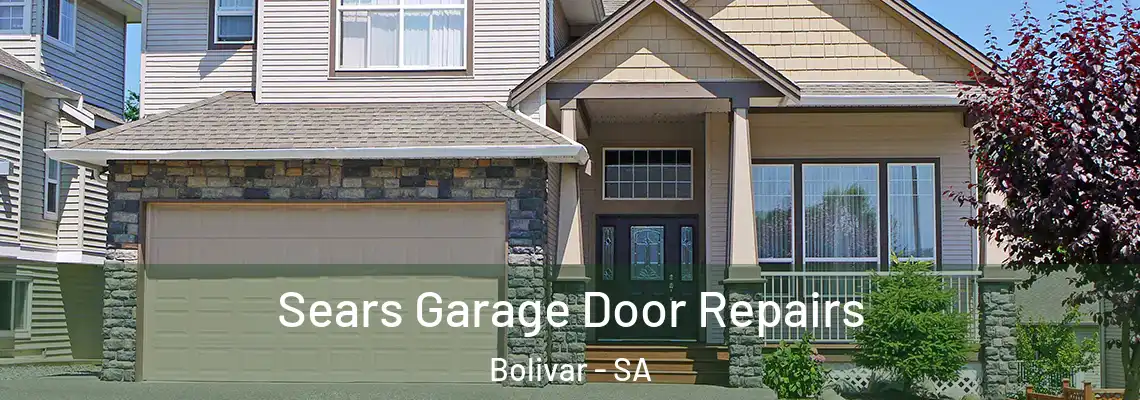 Sears Garage Door Repairs Bolivar - SA