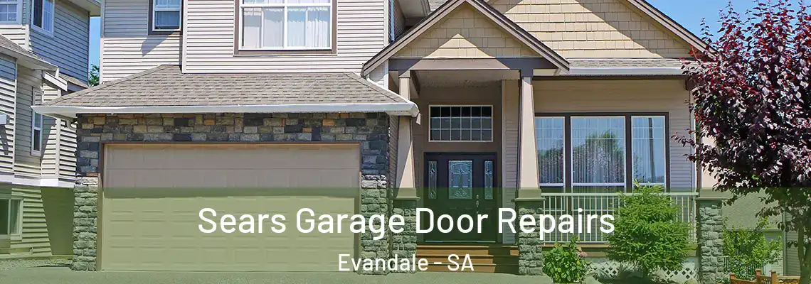 Sears Garage Door Repairs Evandale - SA