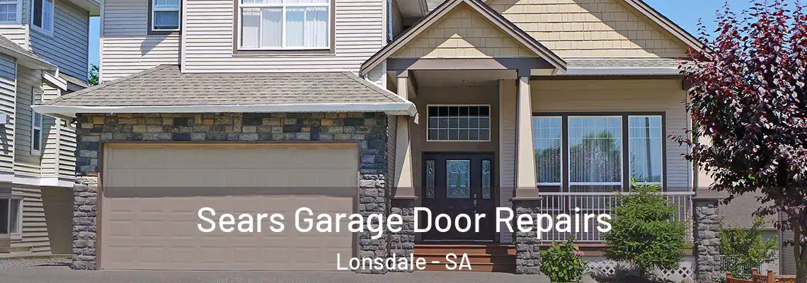Sears Garage Door Repairs Lonsdale - SA