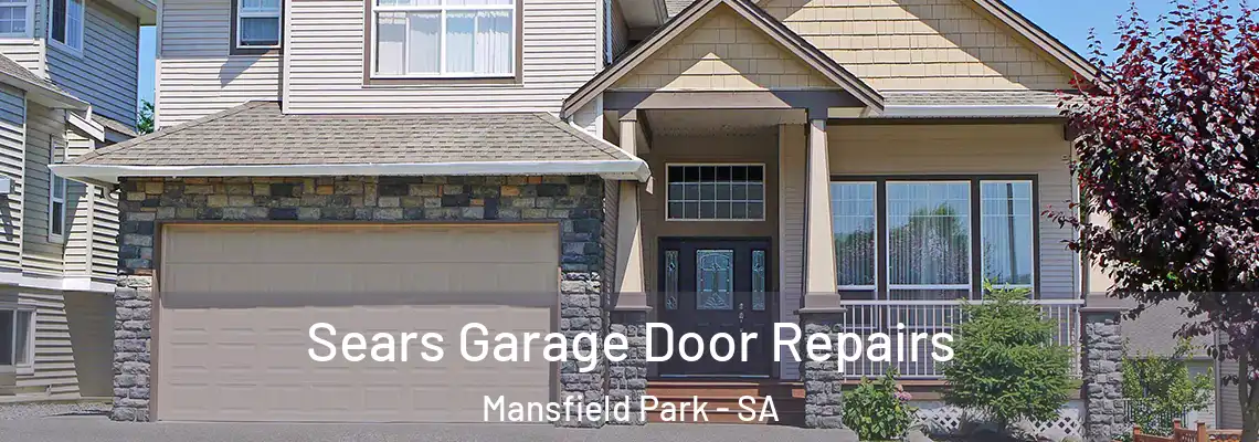 Sears Garage Door Repairs Mansfield Park - SA
