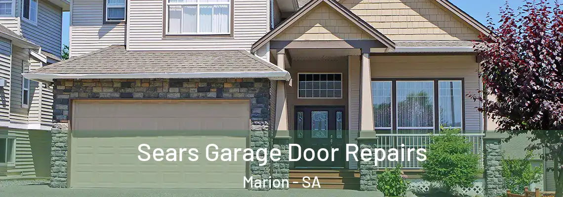 Sears Garage Door Repairs Marion - SA