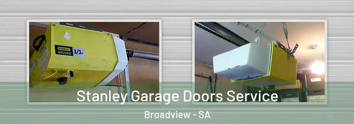 Stanley Garage Doors Service Broadview - SA