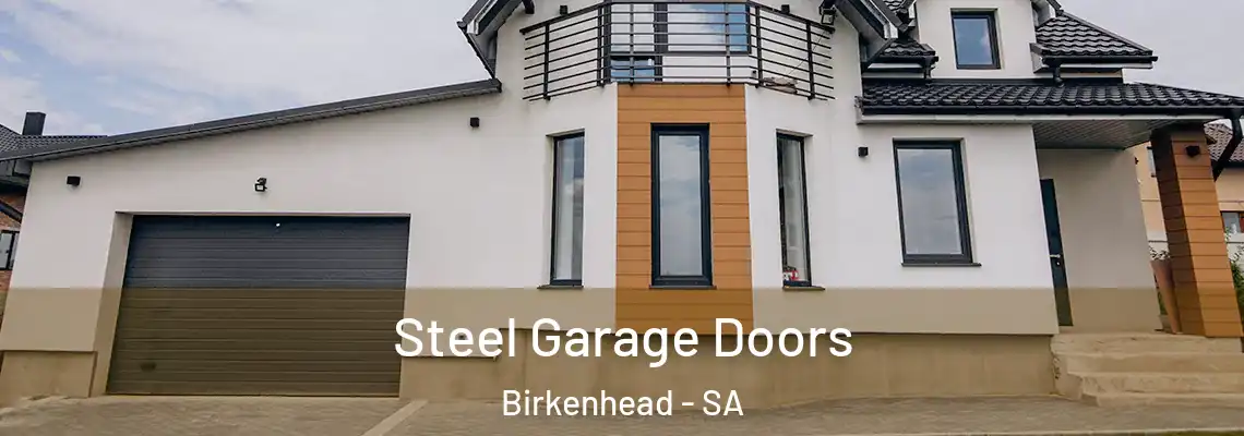 Steel Garage Doors Birkenhead - SA