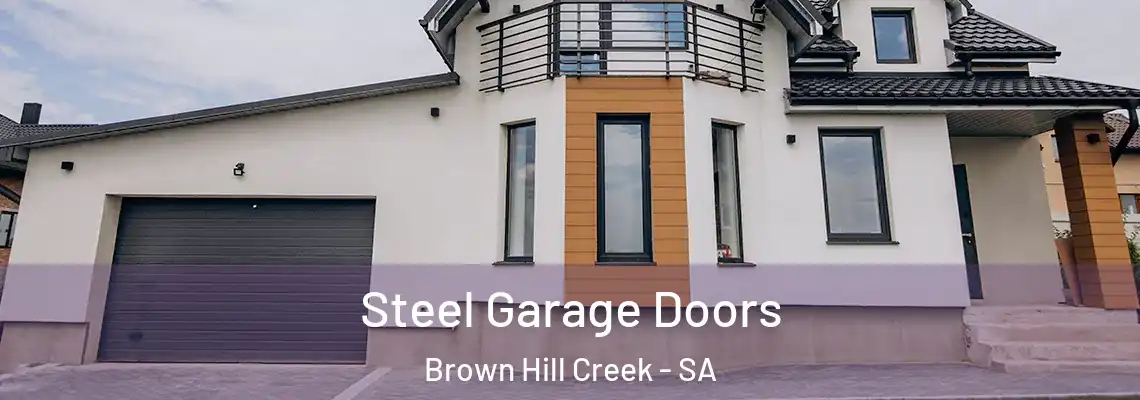Steel Garage Doors Brown Hill Creek - SA