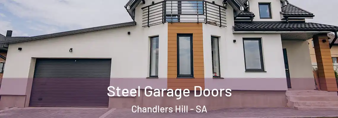 Steel Garage Doors Chandlers Hill - SA