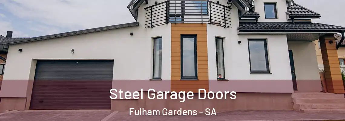 Steel Garage Doors Fulham Gardens - SA