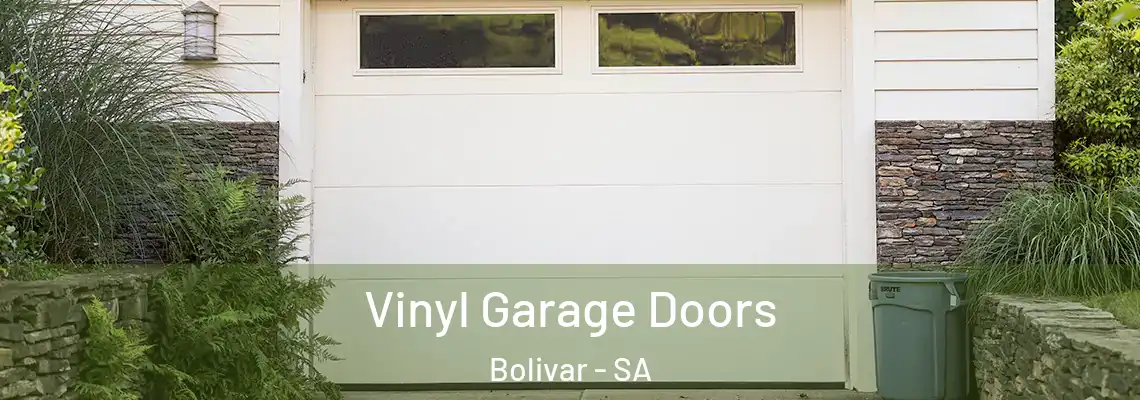  Vinyl Garage Doors Bolivar - SA