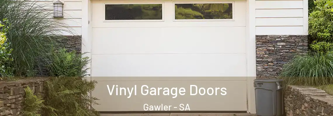 Vinyl Garage Doors Gawler - SA