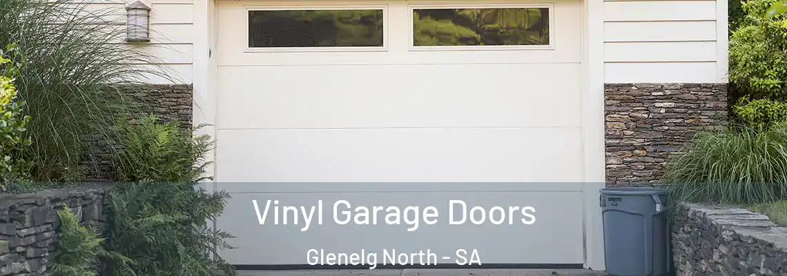 Vinyl Garage Doors Glenelg North - SA