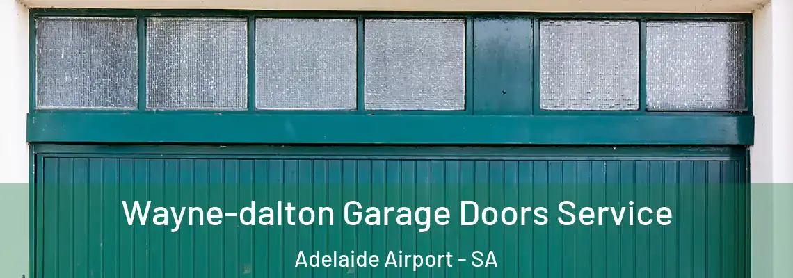 Wayne-dalton Garage Doors Service Adelaide Airport - SA