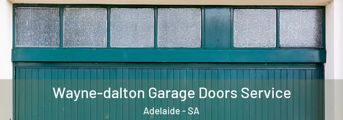 Wayne-dalton Garage Doors Service Adelaide - SA