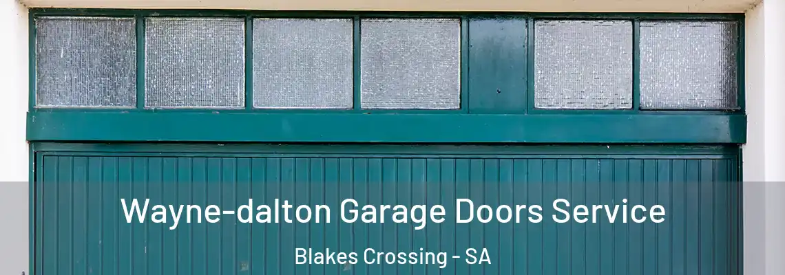  Wayne-dalton Garage Doors Service Blakes Crossing - SA