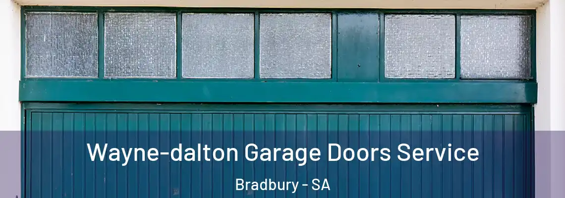  Wayne-dalton Garage Doors Service Bradbury - SA
