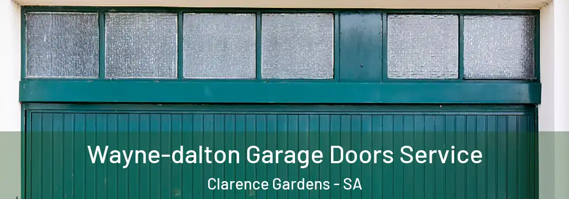 Wayne-dalton Garage Doors Service Clarence Gardens - SA
