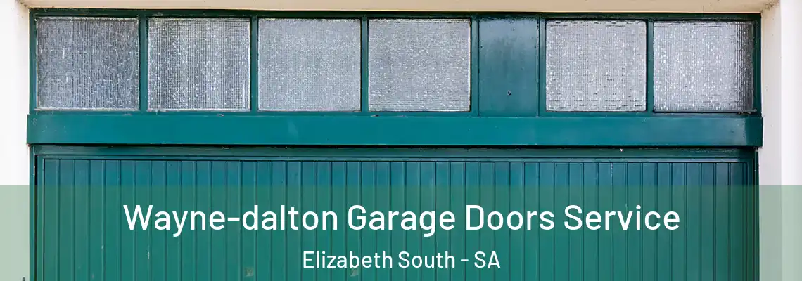 Wayne-dalton Garage Doors Service Elizabeth South - SA