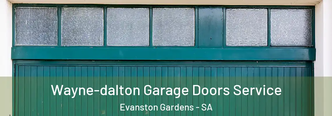 Wayne-dalton Garage Doors Service Evanston Gardens - SA