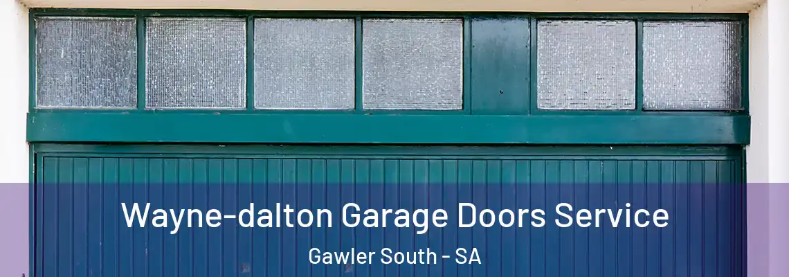 Wayne-dalton Garage Doors Service Gawler South - SA