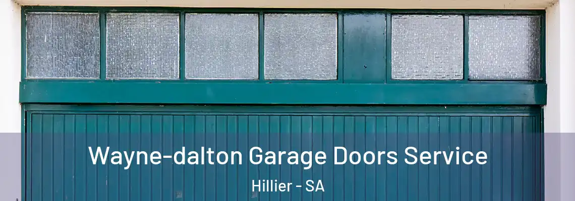 Wayne-dalton Garage Doors Service Hillier - SA