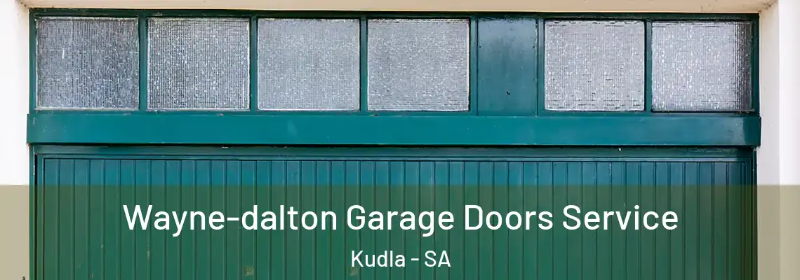  Wayne-dalton Garage Doors Service Kudla - SA